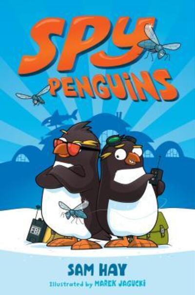 Cover for Sam Hay · Spy penguins (Book) [First edition. edition] (2018)