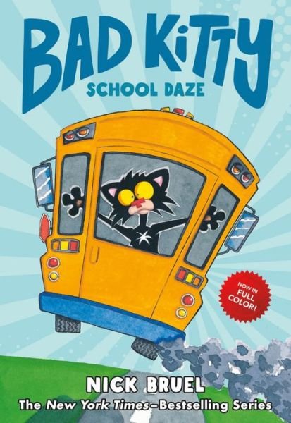 Cover for Nick Bruel · Bad Kitty School Daze (full-color edition) - Bad Kitty (Hardcover Book) (2022)
