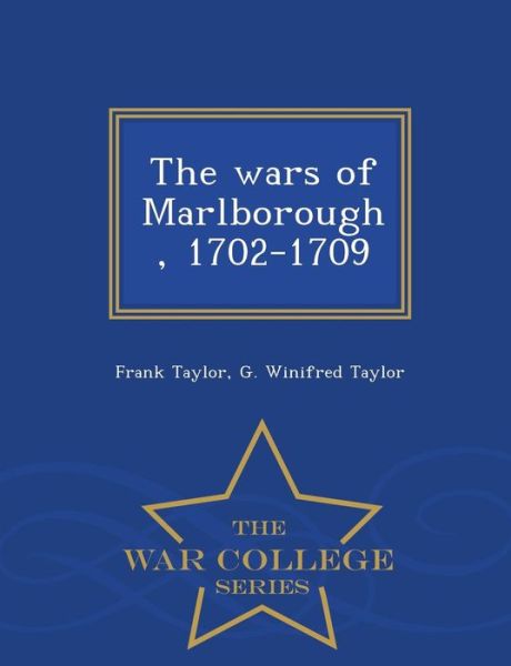 Cover for Frank Taylor · The Wars of Marlborough, 1702-1709 - War College Series (Pocketbok) (2015)