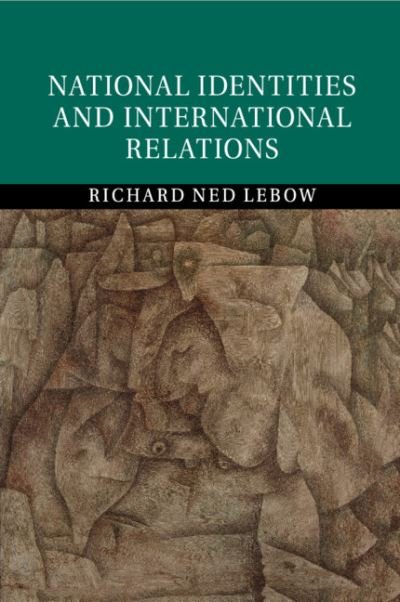 Cover for Richard Ned Lebow · National Identities and International Relations (Taschenbuch) (2019)