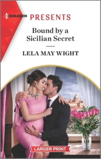 Cover for Lela May Wight · Bound by a Sicilian Secret (Bog) (2023)