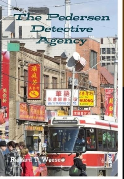 Cover for Richard T. Weese · Pedersen Detective Agency (Book) (2016)