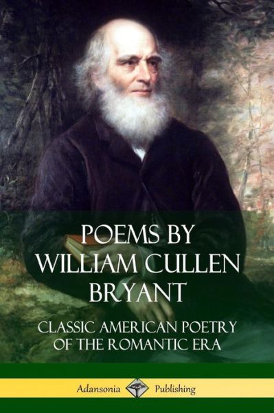 Cover for William Cullen Bryant · Poems by William Cullen Bryant (Paperback Book) (2018)