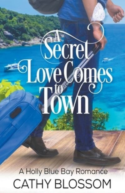 Cover for Cathy Blossom · A Secret Love Comes To Town (Paperback Book) (2020)