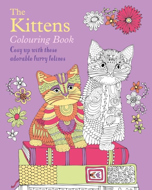 Cover for Tansy Willow · The Kittens Colouring Book: Cosy Up with these Adorable Furry Felines - Arcturus Creative Colouring (Taschenbuch) (2023)