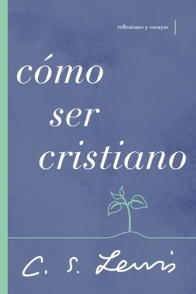 Cover for C. S. Lewis · Cmo Ser un Cristiano (N/A) (2022)