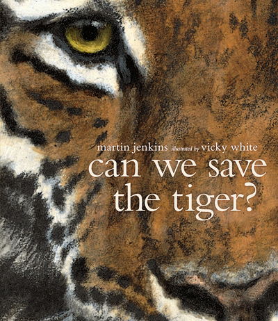 Can We Save the Tiger? - Martin Jenkins - Books - Walker Books Ltd - 9781406356380 - September 9, 2014