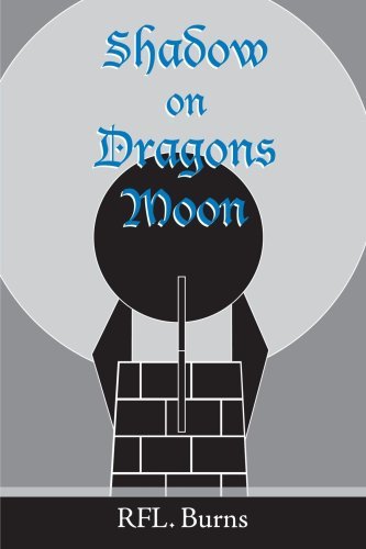 Shadow on Dragons Moon - Rfl. Burns - Bøger - Trafford Publishing - 9781412098380 - 14. august 2006