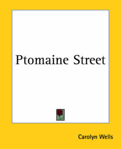Cover for Carolyn Wells · Ptomaine Street (Paperback Bog) (2004)