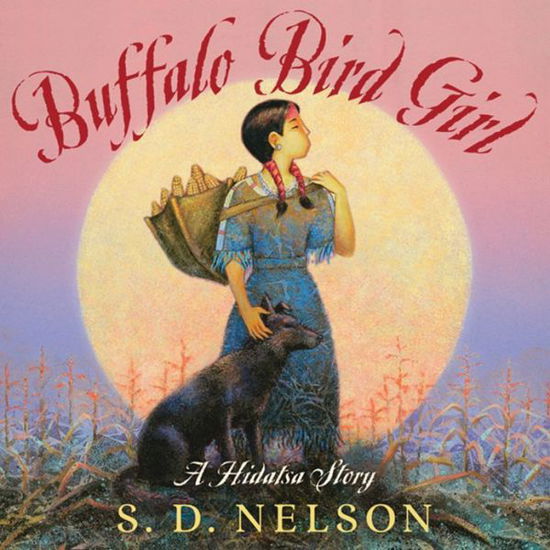 Cover for S. D. Nelson · Buffalo Bird Girl: A Hidatsa Story (Paperback Book) (2015)