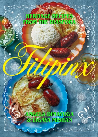 Cover for Angela Dimayuga · Filipinx: Heritage Recipes from the Diaspora (Hardcover bog) (2021)