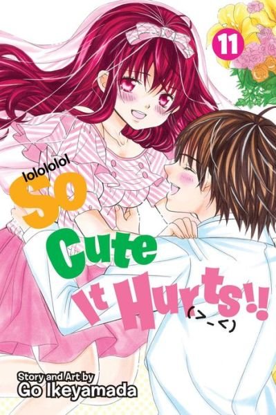 Cover for Go Ikeyamada · So Cute It Hurts!!, Vol. 11 - So Cute It Hurts!! (Paperback Book) (2017)