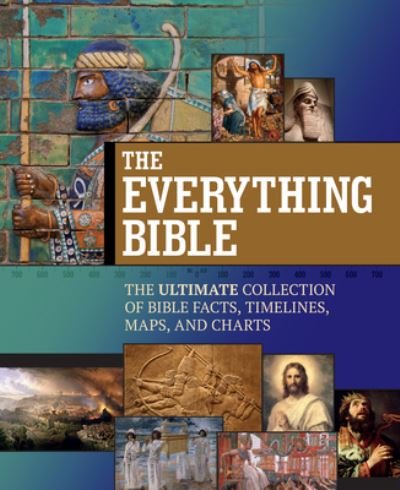 Cover for Broadstreet Publishing Group LLC · The Everything Bible: The Ultimate Collection of Bible Facts, Timelines, Maps, and Charts (Spiralbok) (2024)