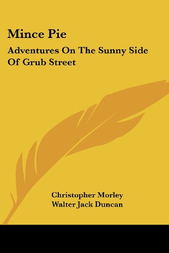 Cover for Christopher Morley · Mince Pie: Adventures on the Sunny Side of Grub Street (Paperback Book) (2007)