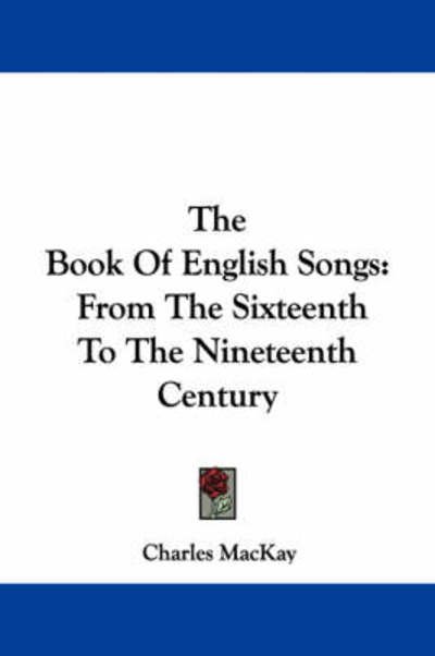 Cover for Charles Mackay · The Book of English Songs: from the Sixteenth to the Nineteenth Century (Paperback Bog) (2007)