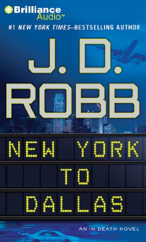 Cover for J. D. Robb · New York to Dallas (In Death Series) (Audiobook (CD)) [Abridged edition] (2012)