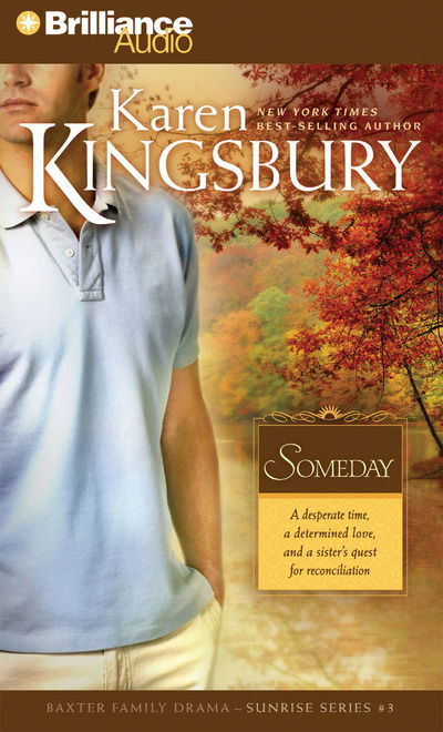 Someday - Karen Kingsbury - Muzyka - Brilliance Audio - 9781441878380 - 1 września 2010