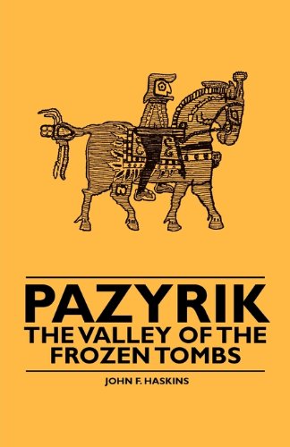 Cover for John F. Haskins · Pazyrik - the Valley of the Frozen Tombs (Paperback Book) (2010)