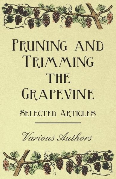 Cover for Various (selected by the Federation of Children's Book Groups) · Pruning and Trimming the Grapevine - Selected Articles (Taschenbuch) (2011)