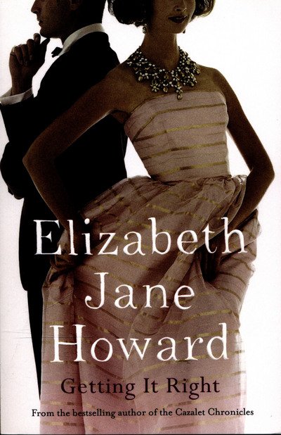 Getting It Right - Elizabeth Jane Howard - Livres - Pan Macmillan - 9781447272380 - 10 septembre 2015