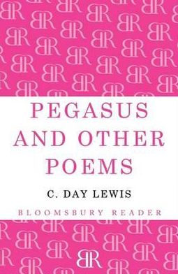 Cover for C. Day Lewis · Pegasus and Other Poems (Paperback Book)