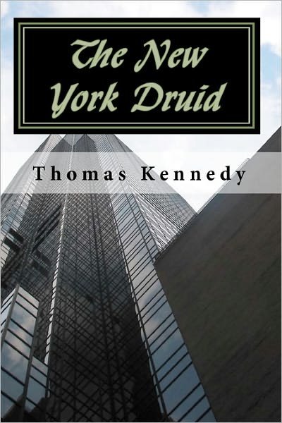 Cover for Thomas Kennedy · The New York Druid (Paperback Book) (2011)