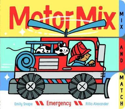 Motor Mix: Emergency - Emily Snape - Books - Chronicle Books - 9781452148380 - August 15, 2017