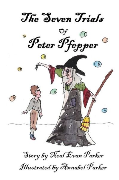 Cover for Neal Evan Parker · The Seven Trials of Peter Pfepper (Paperback Book) (2011)