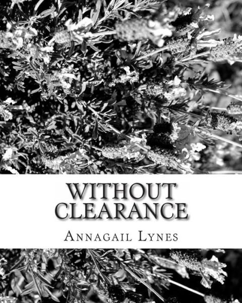 Cover for Annagail Lynes · Without Clearance (Paperback Book) (2011)