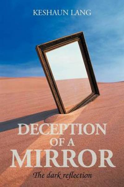 Cover for Keshaun Lang · Deception of a Mirror: the Dark Reflection (Taschenbuch) (2011)