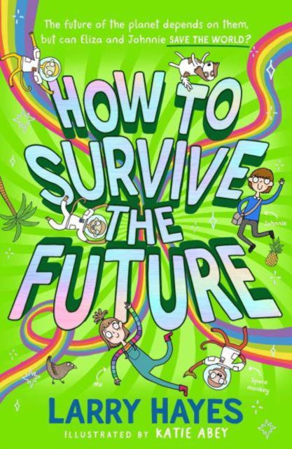 Cover for Larry Hayes · How to Survive The Future - How to Survive (Paperback Book) (2023)