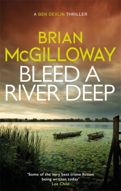 Cover for Brian McGilloway · Bleed a River Deep: Buried secrets are unearthed in this gripping crime novel - Ben Devlin (Paperback Book) (2021)