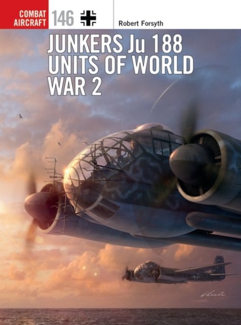 Cover for Robert Forsyth · Junkers Ju 188 Units of World War 2 - Combat Aircraft (Paperback Bog) (2022)