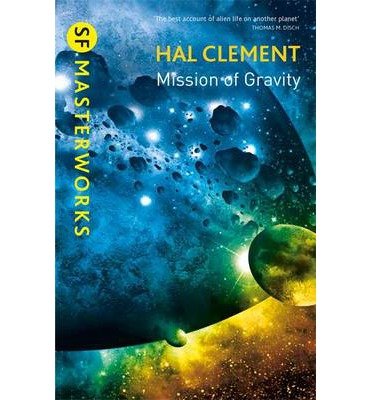Cover for Hal Clement · Mission Of Gravity: Mesklinite Book 1 - S.F. Masterworks (Paperback Bog) (2014)