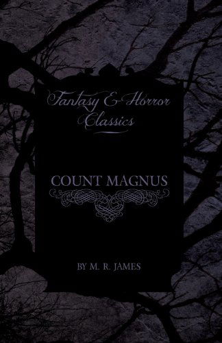 Cover for M. R. James · Count Magnus (Fantasy and Horror Classics) (Pocketbok) (2013)