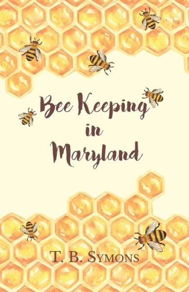 Cover for T B Symons · Bee Keeping in Maryland (Paperback Book) (2016)
