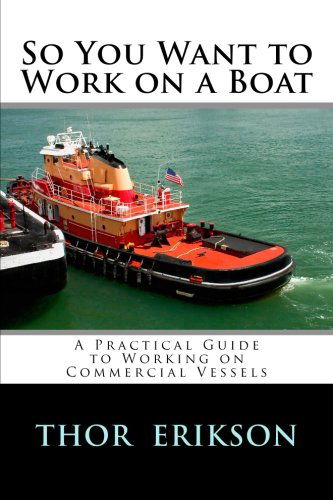 Cover for Thor Robert Erikson · So You Want to Work on a Boat (Paperback Book) (2012)