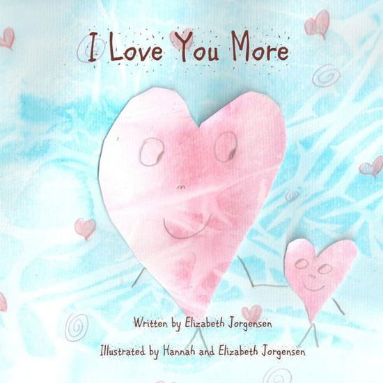 Cover for Elizabeth Jorgensen · I Love You More (Paperback Book) (2012)