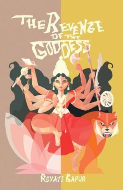 Cover for Revati Kapur · The Revenge of the Goddess (Paperback Book) (2016)