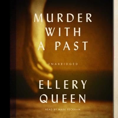 Murder with a Past - Ellery Queen - Musik - Blackstone Audiobooks - 9781481522380 - 1. April 2015