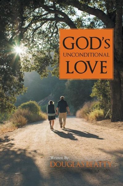 Cover for Douglas Beatty · God's Unconditional Love (Paperback Book) (2013)