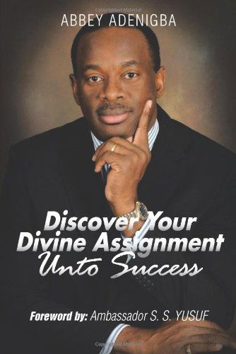 Cover for Abbey Adenigba · Discovering Your Divine Assignment Unto Success (Paperback Book) (2013)