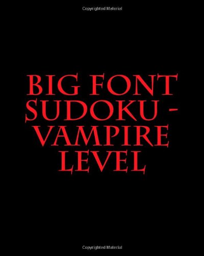 Cover for Alan Carter · Big Font Sudoku - Vampire Level: Fun, Large Grid Sudoku Puzzles (Pocketbok) [Lrg edition] (2013)