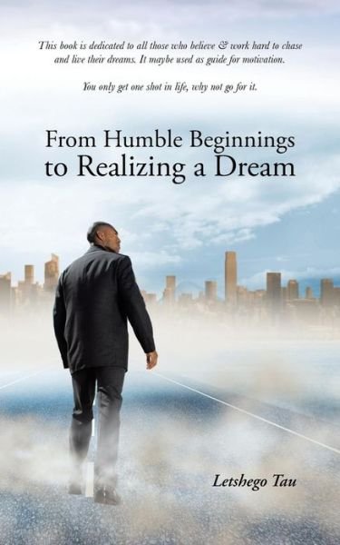 Cover for Letshego Tau · From Humble Beginnings to Realizing a Dream (Paperback Bog) (2015)