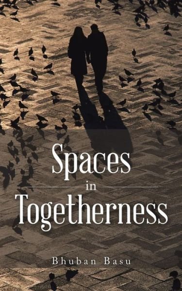 Cover for Bhuban Basu · Spaces in Togetherness (Paperback Book) (2015)