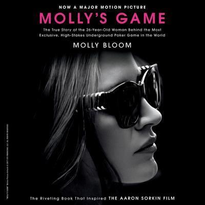 Cover for Molly Bloom · Molly's Game From Hollywood's Elite to Wall Street's Billionaire Boys Club, My High-Stakes Adventure in the World of Underground Poker (CD) (2014)