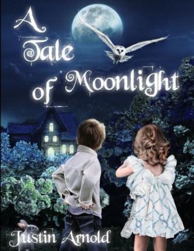 Cover for Justin Arnold · A Tale Of Moonlight (Paperback Book) (2014)