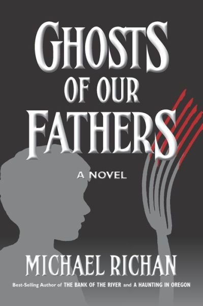 Cover for Michael Richan · Ghosts of Our Fathers (Paperback Book) (2013)