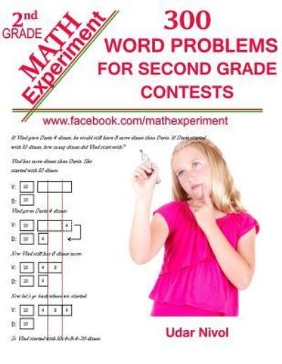 Math Experiment - 300 Word Problems for Second Grade Contests - Udar Nivol - Livros - Createspace Independent Publishing Platf - 9781492793380 - 2 de outubro de 2013