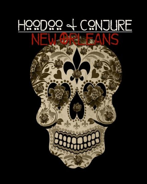 Cover for Denise Alvarado · Hoodoo and Conjure: New Orleans (Paperback Book) (2013)